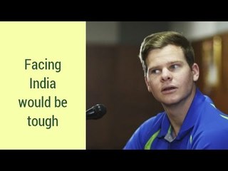 Steve Smith feels, test series against India will be tough | Oneindia News