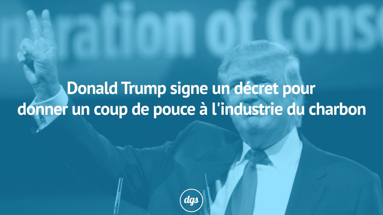 Donald Trump signe un décret pour donner un coup de pouce à l'industrie polluante du charbon