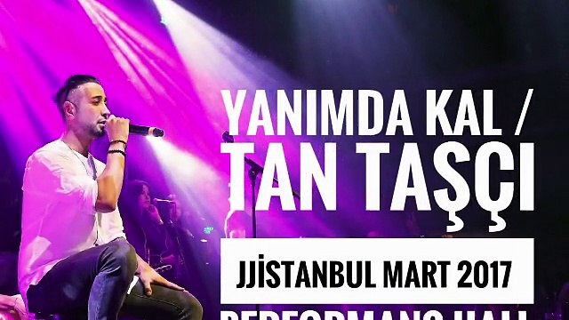 Tan Taşçı - Yanımda Kal (Canlı Performans)