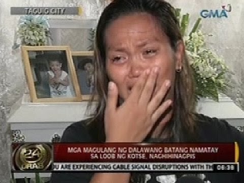 24oras: Mga magulang ng dalawang batang namatay sa loob ng kotse sa Taguig, naghihinagpis
