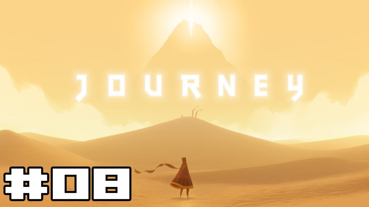 Journey - Walkthrough Fr #08