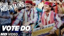Vote Do Full HD Video Song Blue Mountains 2017 - Kailash Kher - Late Aadesh Shrivastava - New Bollywood Song