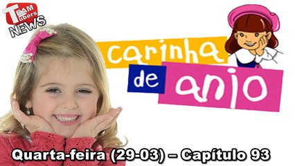 Carinha de Anjo - Resumo - Quarta-feira (29-03) – Capítulo 93