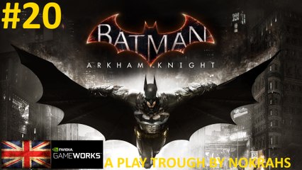 "Batman: Arkham Knight" "PC" "GOTY" - "PlayTrough" (20)
