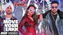 Move Your Lakk Video Song | Noor | Sonakshi Sinha & Diljit Dosanjh, Badshah