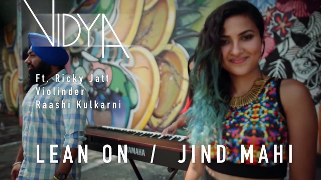 Major Lazer - Lean On Jind Mahi (Vidya Mashup Cover ft Ricky Jatt, Raashi Kulkarni, Raginder Momi)