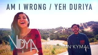Nico & Vinz - Am I Wrong   Yeh Duriya (Vidya Vox Mashup Cover) (ft. Rohan Kymal)