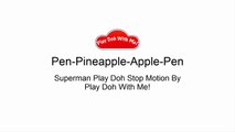PPAP Song(Pen Pineapple Apple Pen) Superman sdsedsds77657