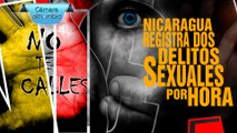 Cámara al Hombro - Nicaragua registra dos delitos sexuales por hora