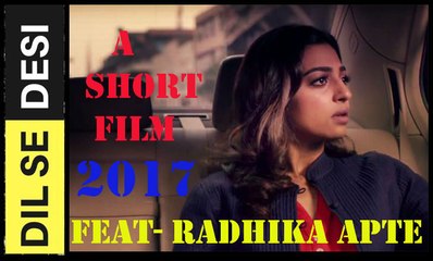 Latest Short Film featuring The Sensual Radiaka Apte & Shernaz Patel