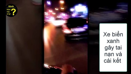 Hôm nay có gì - Video ghi lại xe biển xanh gây tai nạn kinh hoàn rồi bỏ chạy và cái kết