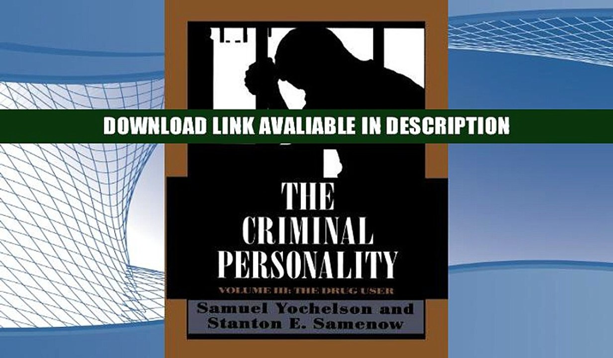 Popular Book The Criminal Personality: The Drug User By Samuel Yochelson