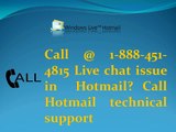 Call @ 1-888-451-4815 Live chat issue in  Hotmail Call Hotmail technical support