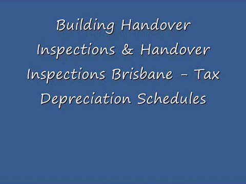 Building Handover Inspections & Handover Inspections Brisbane - Tax Depreciation Schedules
