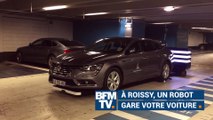 À Roissy, vous déposez votre voiture, un robot s'occuper de le garer