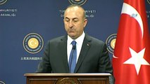 Dışişleri Bakanı Çavuşoğlu: 