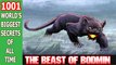 STRANGEST MYSTERIES - The Beast of Bodmin - 1001 World's Biggest Secrets of All Time!