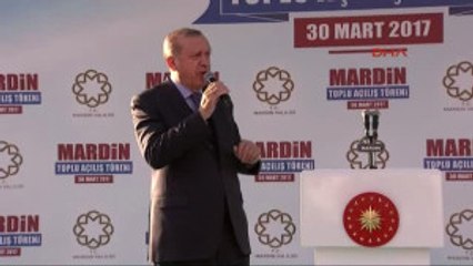 Mardin Cumhurbaşkanı Erdoğan, Mardin'de Toplu Açılış Töreninde Konuştu