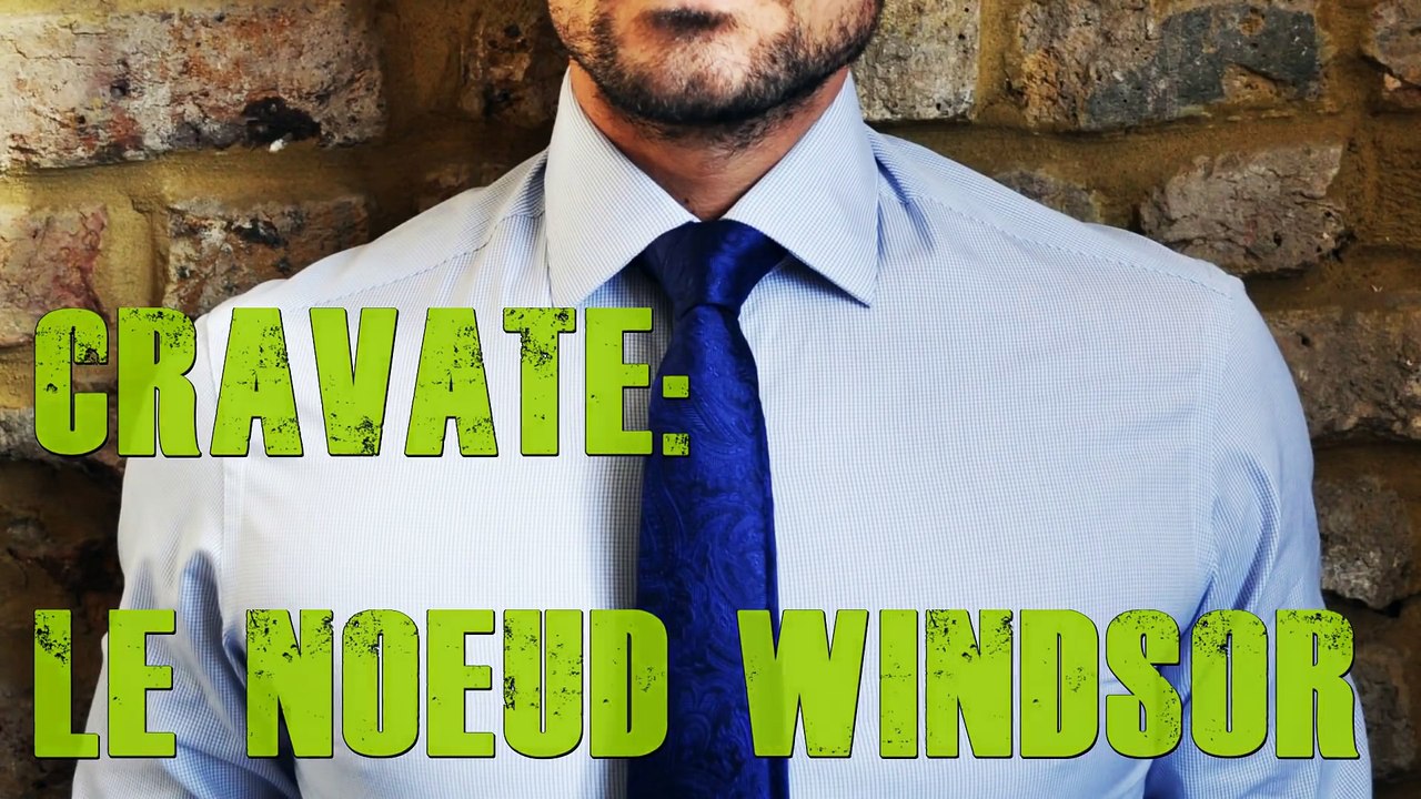 Comment faire un noeud de cravate Windsor _ 2 Méthodes Simple et Facile