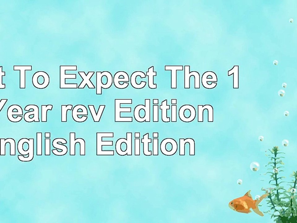 DOWNLOAD  What To Expect The 1st Year rev Edition English Edition ReadBook PDF