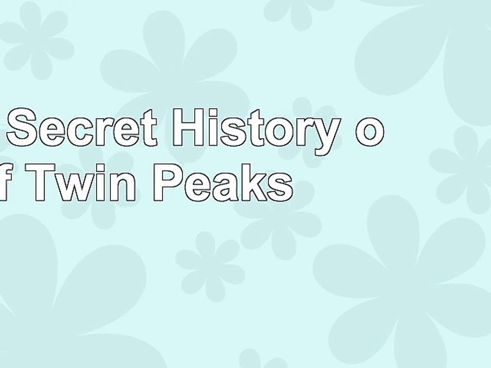 DOWNLOAD  The Secret History of Twin Peaks ReadBook PDF