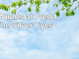 DOWNLOAD  Five Nights at Freddys The Silver Eyes ReadBook PDF