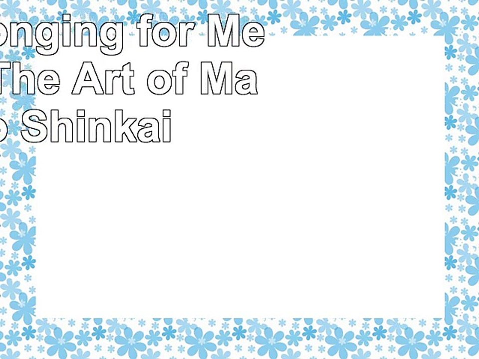 DOWNLOAD  A Sky Longing for Memories The Art of Makoto Shinkai ReadBook PDF