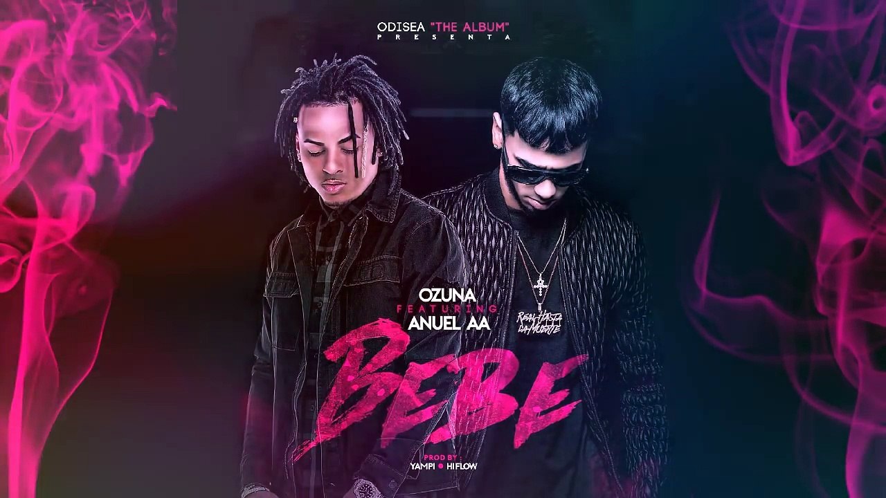 Bebe - Anuel AA Ft Ozuna (Odisea) El Preview