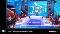 TPMP - Samuel Étienne parle avec émotion de son fils Malo