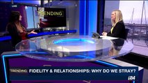 TRENDING | Fidelity & relationships: why do we stray? | Wednesday, March 29th 2017