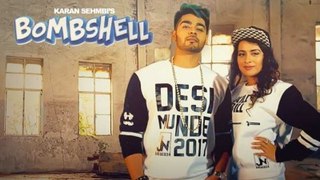 Bombshell - Full Video Song HD - Preet Hundal - Latest Punjabi Songs 2017 - Songs HD