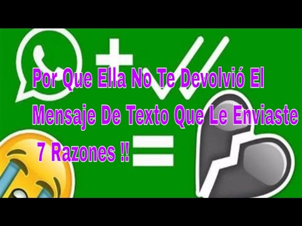 Por Que Ella No Te Devolvió El Mensaje De Texto Que Le Enviaste - 7 Razones !!