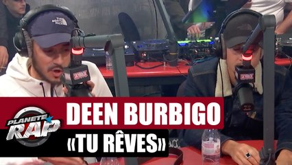 Deen Burbigo "Tu rêves" Feat. Nekfeu #PlanèteRap