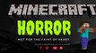 Minecraft Horror Story - Survival - beware