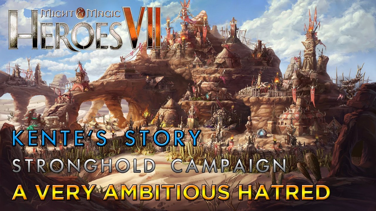 Heroes VII - Kente's Story - Stronghold Campaign - Mission 1: A Very Ambitious Hatred