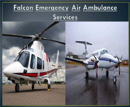 Full Medical Relief by Falcon Emergency Air Ambulance Services in Jammu and Srinagar