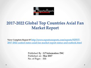 United States Axial Fan Market 2012-2022 Analysis by types, Sales, Revenue, Price and Forecasts
