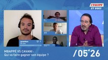 Foot - L'Équipe et vous : Mbappé vs Cavani, qui va faire gagner son équipe ?