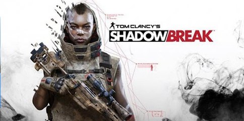 Tom Clancy's Shadow Break - Official Reveal Trailer