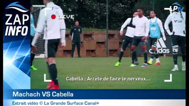 Zap : c'était tendu entre Machach et Cabella !