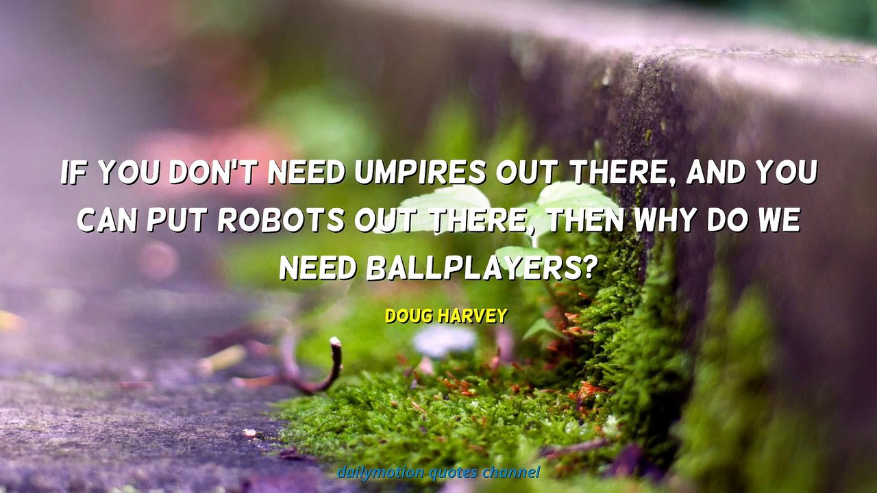 Doug Harvey Quotes #2