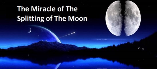 The Miracle of the Splitting of the Moon-Dr.Israr Ahmed