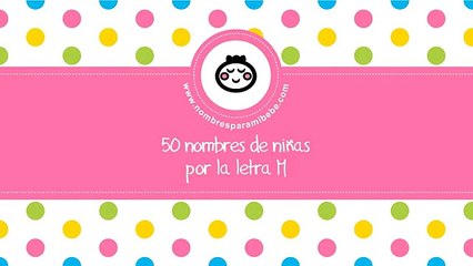 50 nombres para niñas por M - los mejores nombres de bebé - www.nombresparamibebe.com