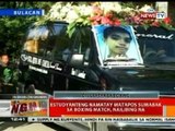 BT: Estudyanteng namatay nang sumabak sa boxing match sa Zambales, nailibing na