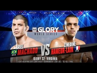GLORY 32 Virginia: Zinedine Hameur-Lain vs. Ariel Machado (Tournament Finals)