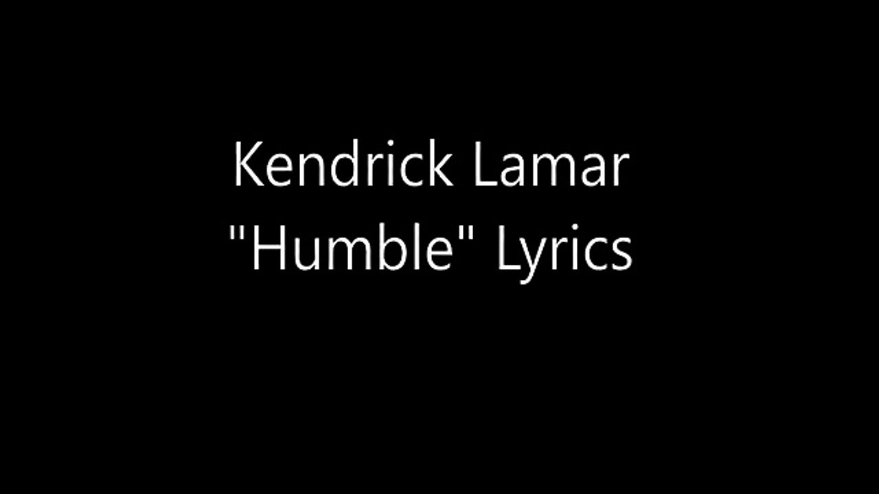Kendrick Lamar - Humble (Lyrics)
