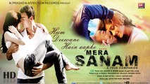 MERA SANAM Hum Deewane Hain Aapke Latest hindi songs 2017 New Bollywood Love Song