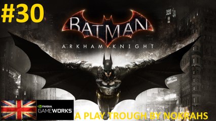 "Batman: Arkham Knight" "PC" "GOTY" - "PlayTrough" (30)