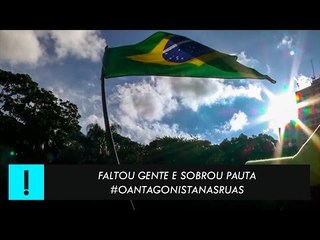 Faltou gente e sobrou pauta: TV Antagonista na manifestação #oantagonistanasruas