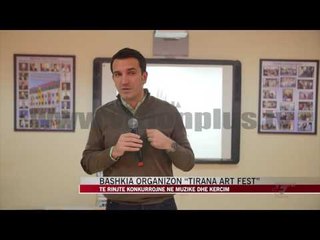 Bashkia organizon “Tirana Art Fest” - News, Lajme - Vizion Plus